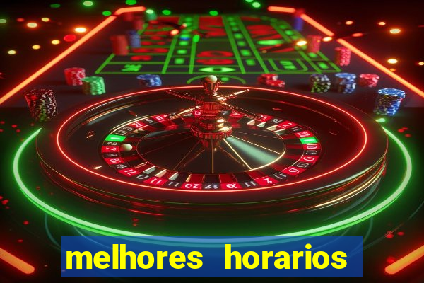 melhores horarios para jogar na betano